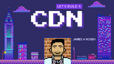 Let's build a CDN - Part 1